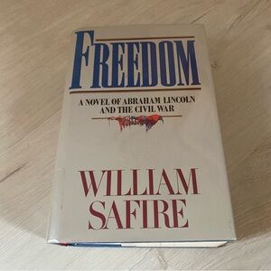 Freedom – William Safire – Lincoln Civil War – 1st Ed 1987 HCDJ – Ex-Library HC
